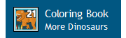 Coloring Book 21: More Dinosaurs